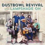The Dustbowl Revival, With a Lampshade On