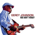 Gerey Johnson, You Didn't Know?