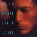 Jack Wagner, Alone In A Crowd mp3