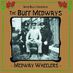 Wild Billy Childish & The Buff Medways, Medway Wheelers