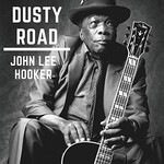 John Lee Hooker, Dusty Road