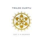 Trilok Gurtu, God Is a Drummer