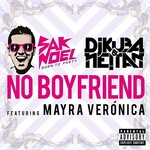 Sak Noel, DJ Kuba & Neitan, No Boyfriend (feat. Mayra Veronica) mp3