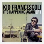 Kid Francescoli, It's Happening Again