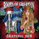 Roots of Creation, Grateful Dub