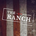 Various Artists, The Ranch (A Netflix Original Series Official Soundtrack) mp3