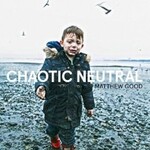 Matthew Good, Chaotic Neutral mp3