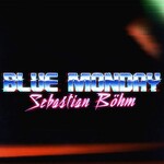 Sebastian Bohm, Blue Monday