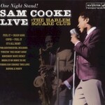 Sam Cooke, One Night Stand! Sam Cooke Live At The Harlem Square Club, 1963