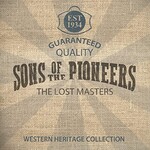 Sons of the Pioneers, The Lost Masters