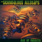 SKAndalous All-Stars, Age of Insects