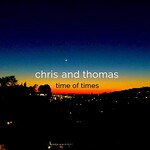 Chris and Thomas, Time of Times mp3