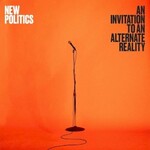 New Politics, An Invitation to an Alternate Reality
