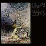 Helen Money, Become Zero mp3