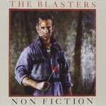 The Blasters, Non Fiction