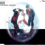Muse, In Your World / Dead Star