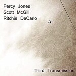 Percy Jones, Scott McGill & Ritchie DeCarlo, Third Transmission
