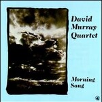 David Murray Quartet, Morning Song mp3