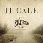 J.J. Cale, The Silvertone Years