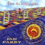 Ian Parry, Thru' The Looking-Glass