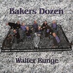 Walter Runge, Bakers Dozen