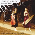 Josefine Opsahl & Trine Opsahl, Leaving My Silent Empty House