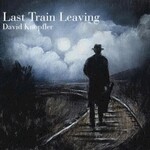 David Knopfler, Last Train Leaving