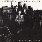 Johnny Hates Jazz, Tall Stories