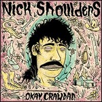 Nick Shoulders, Okay, Crawdad.