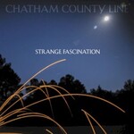 Chatham County Line, Strange Fascination