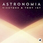 Vicetone & Tony Igy, Astronomia