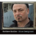 Matthew Skoller, Blues Immigrant mp3