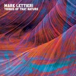 Mark Lettieri, Things of That Nature