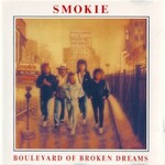 Smokie, Boulevard Of Broken Dreams