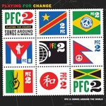 Playing for Change, PFC 2: Songs Around the World