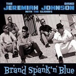 The Jeremiah Johnson Band & The Sliders, Brand Spank'n Blue