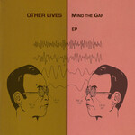 Other Lives, Mind the Gap mp3