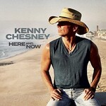 Kenny Chesney, Here and Now