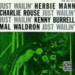 Herbie Mann, Charlie Rouse, Kenny Burrell & Mal Waldron, Just Wailin'