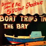 Brendan Croker & The 5 O'Clock Shadows, Boat Trips In The Bay