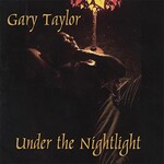 Gary Taylor, Under the Nightlight