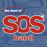 S.O.S. Band, The Best Of The S.O.S. Band