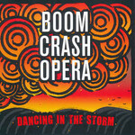 Boom Crash Opera, Dancing In The Storm