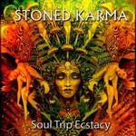 Stoned Karma, Soul Trip Ecstacy