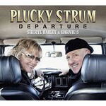 Sheryl Bailey & Harvie S, Plucky Strum: Departure