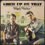 High Valley, Grew Up On That mp3