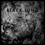 Black Lung, See The Enemy mp3