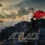 Adelaide, Strong and Brave mp3