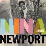 Nina Simone, Nina Simone At Newport