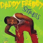 Daddy Freddy, Stress